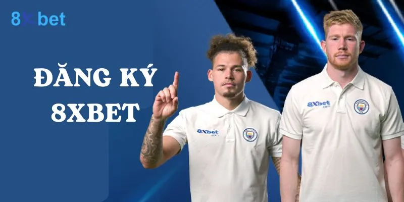Hướng dẫn đăng ký tài khoản 8xbet dễ dàng và nhanh chóng đăng ký 8xbet