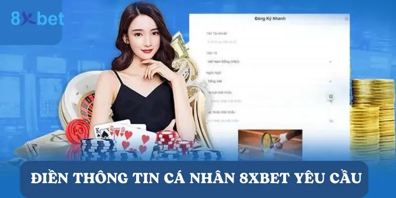 Hướng dẫn đăng ký tài khoản 8xbet dễ dàng và nhanh chóng Hãy chắc chắn rằng mọi thông tin ở đơn đăng ký đều chính xác