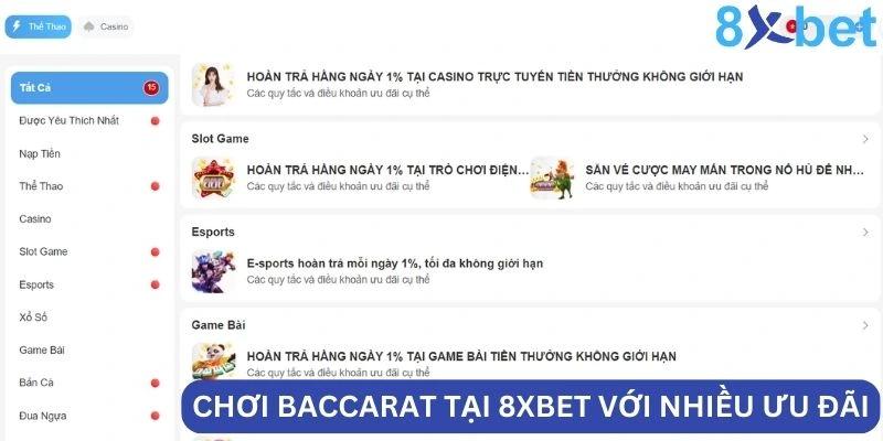 Baccarat 8xbet - Trò Chơi Hấp Dẫn Bet Thủ Không Thể Bỏ Qua 8xbet cung cấp nhiều khuyến mãi và ưu đãi cho người chơi Baccarat
