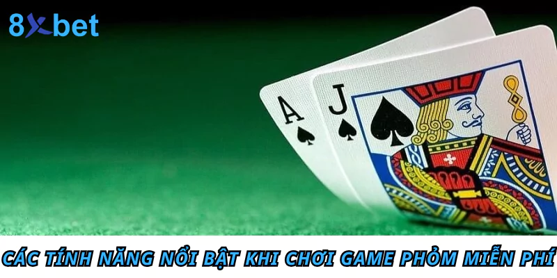 Chơi Phỏm miễn phí - Trải nghiệm đỉnh cao không tốn kém Các tính năng nổi bật khi chơi game Phỏm miễn phí