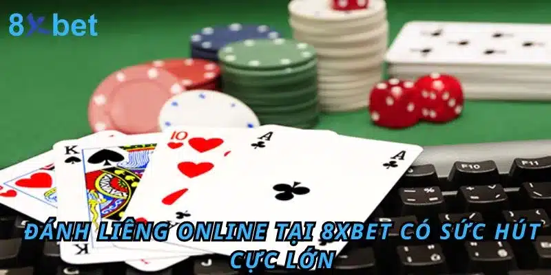 Đánh liêng với những chiến thuật chuẩn để rinh tiền thưởng VIP tại 8xbet Đánh liêng online tại 8xbet có sức hút cực lớn
