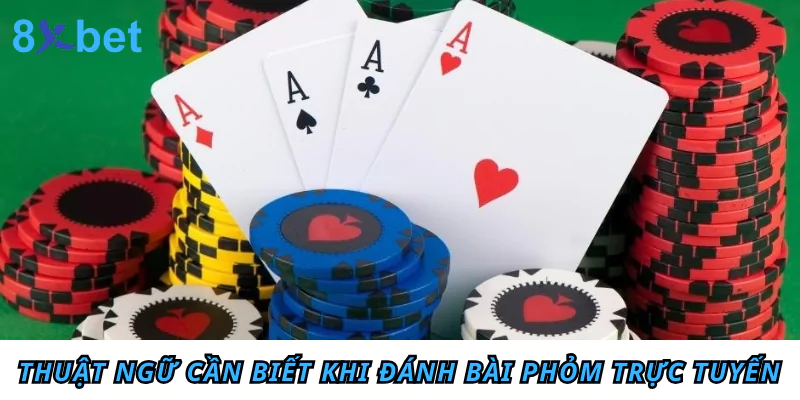 Chơi Phỏm miễn phí - Trải nghiệm đỉnh cao không tốn kém Thuật ngữ cần biết khi đánh bài Phỏm trực tuyến cho tân thủ