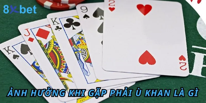 Ù khan là gì và mẹo hay để tránh gặp phải ù khan khi chơi Phỏm Ảnh hưởng khi gặp phải Ù khan là gì