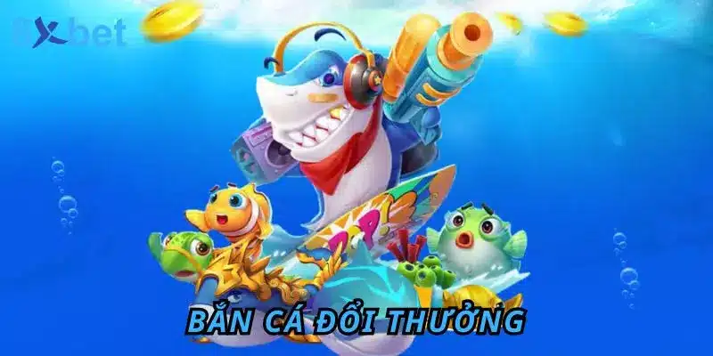 Bắn Cá Đổi Thưởng 8Xbet – Giải Trí Đỉnh, Săn Thưởng Khủng Bắn cá đổi thưởng