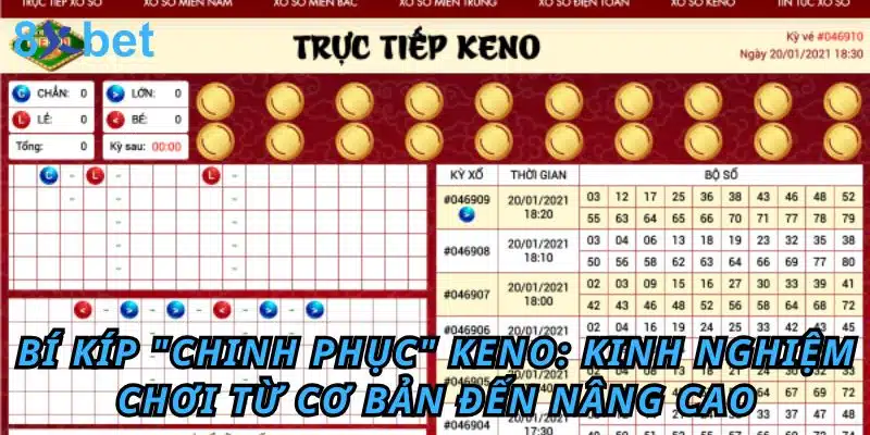 Xổ số Keno 8xbet: Giải trí đơn giản, cơ hội thắng lớn Bí kíp chinh phục Keno: Kinh nghiệm chơi từ cơ bản đến nâng cao
