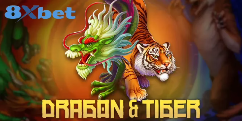 Hướng Dẫn Chơi Rồng Hổ (Dragon Tiger) Tại Nhà Cái 8XBET Ưu điểm nổi bật khi chơi Rồng Hổ ở 8XBET